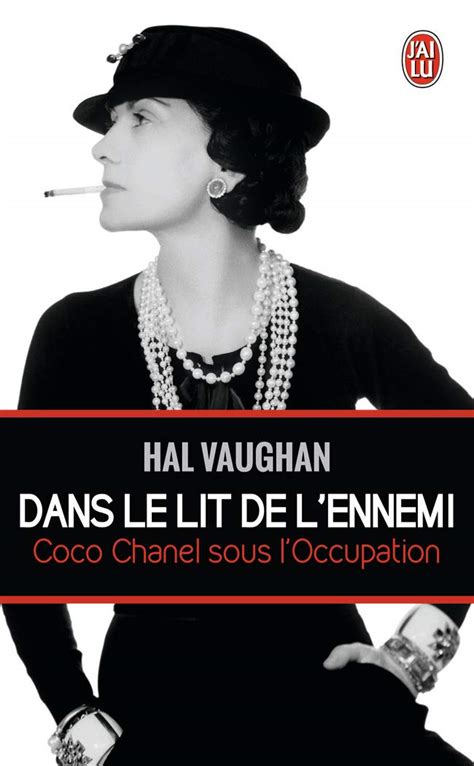 hal vaughan coco chanel dans le lit dell'ennemie|Dans le lit de l'ennemi : Coco Chanel sous l'occupation .